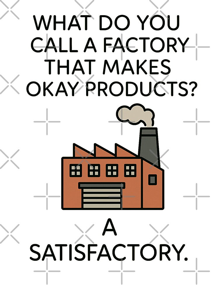 Dad Joke - Factory by Bounce & Pounce