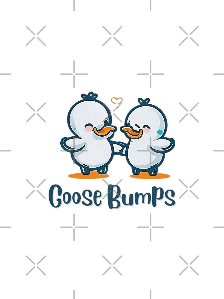 Goose Bumps by Prints Shoppe
