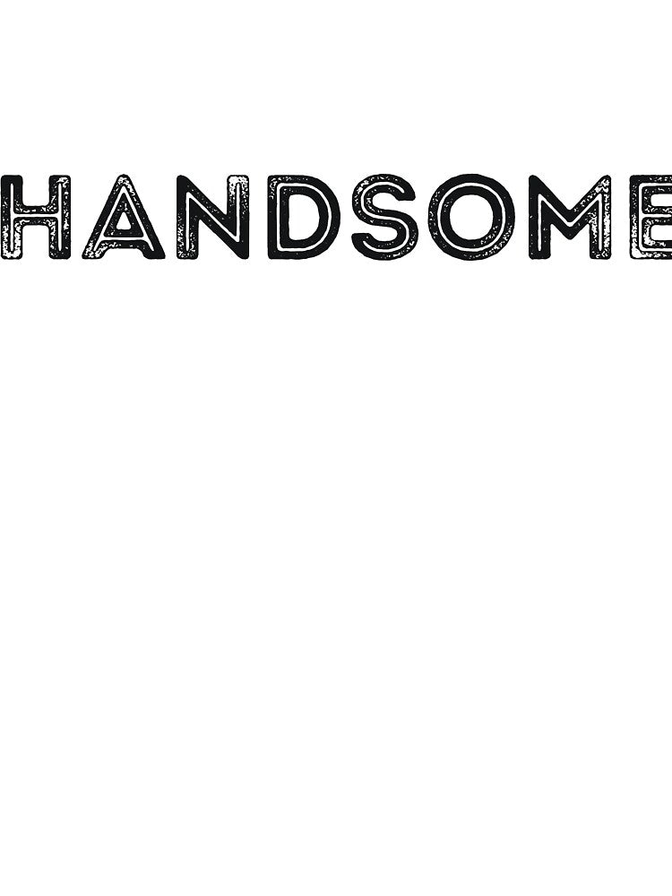 HANDSOME by RedYolk