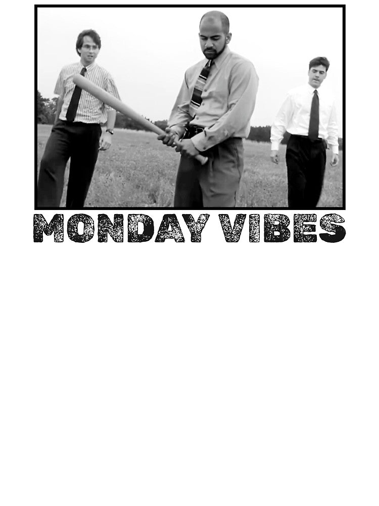 Monday Vibes -- Office Space humor by The Sporty Nerd