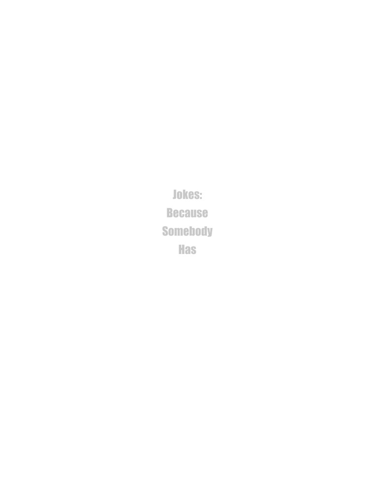 Dad Jokes: Because Somebody Has To - Dad Jokes Gift Shirt by Vibe-Wear-Co