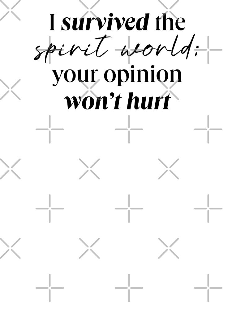 I SURVIVED THE SPIRIT WORLD QUOTE by LIS AND MELIVERSO