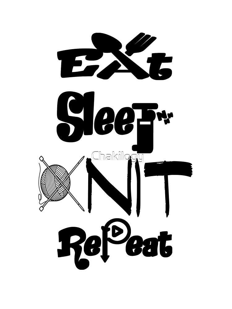 Eat sleep knit repeat,V999. by Chakilogy