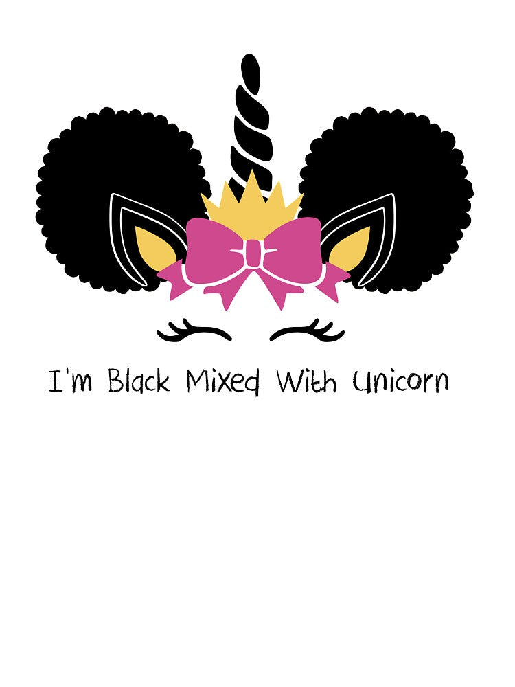 Afro Puffs Black Girl Magic Unicorn - I'm Black Mixed with Unicorn by LittleBlkTees