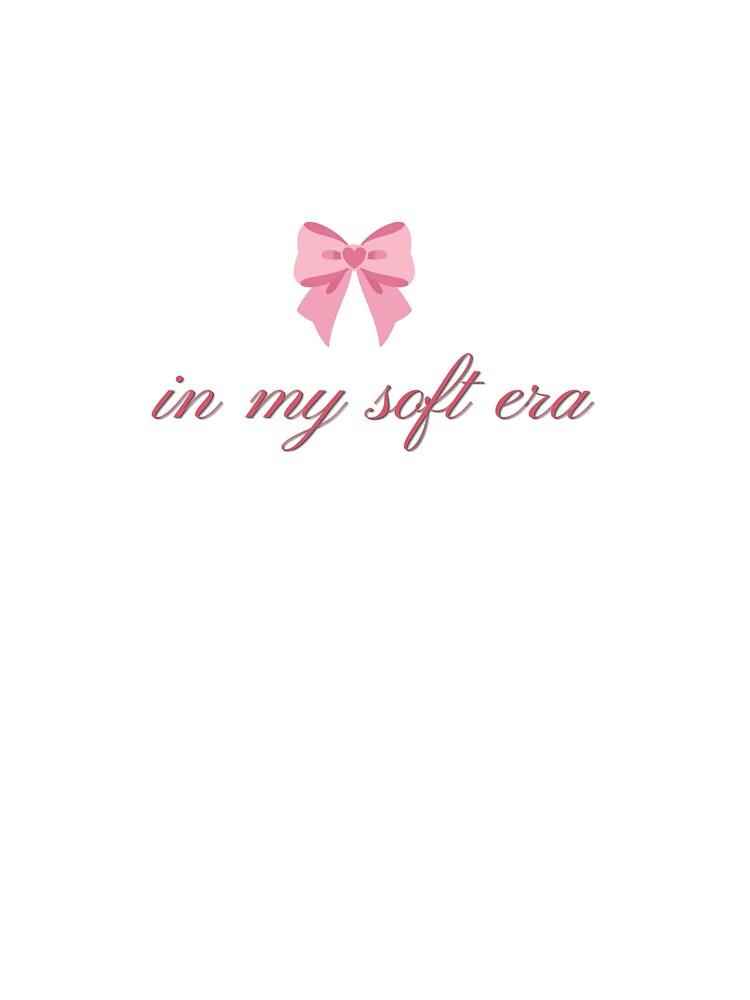 In My Soft Era Aesthetic Bow Quote Sticker by SeaShellwhispers