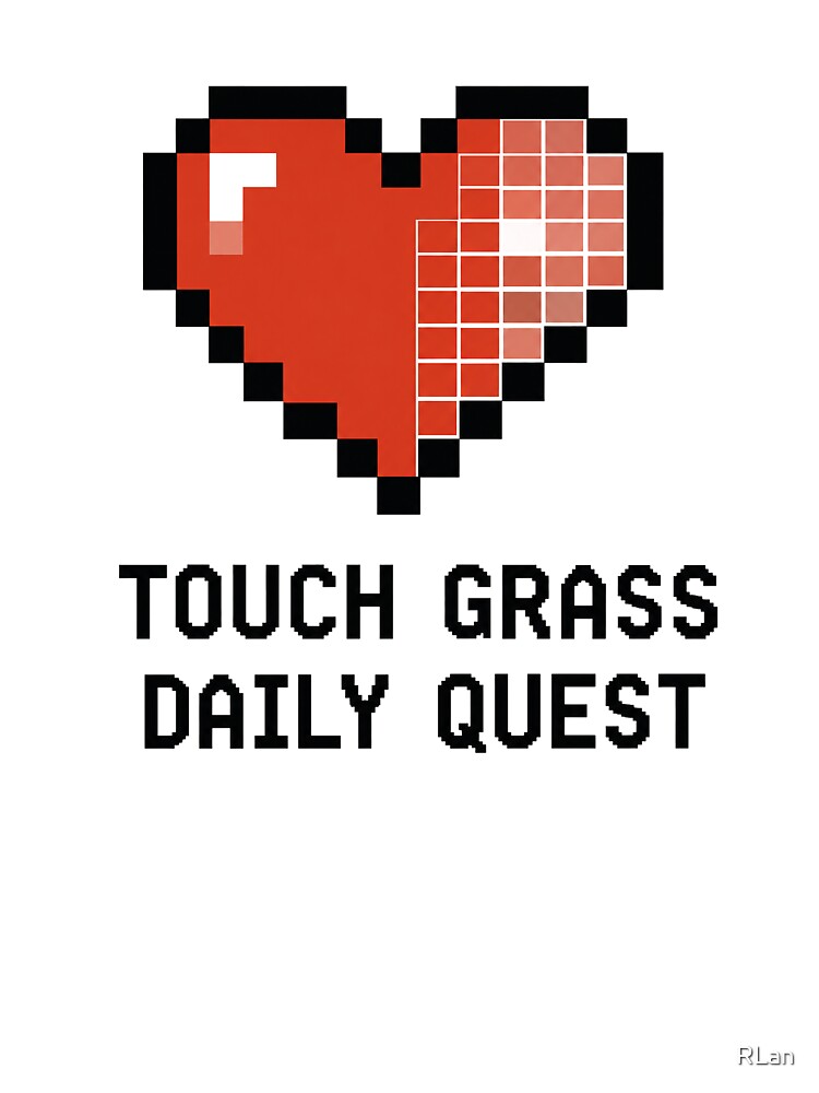 Touch Grass - Daily Quest | Funny RPG Gamer Tee | Fantasy Gaming T-Shirt | Gift for Gamer by RLan