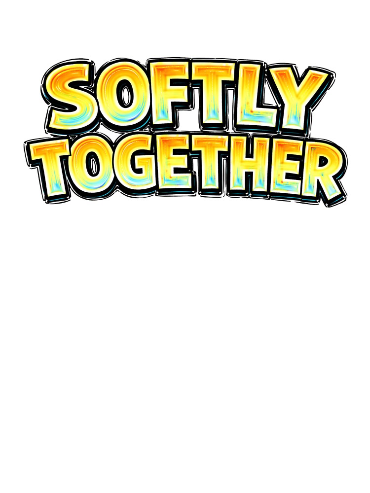 SOFTLY TOGETHER – hand drawn childlike typography by Mac Sketches