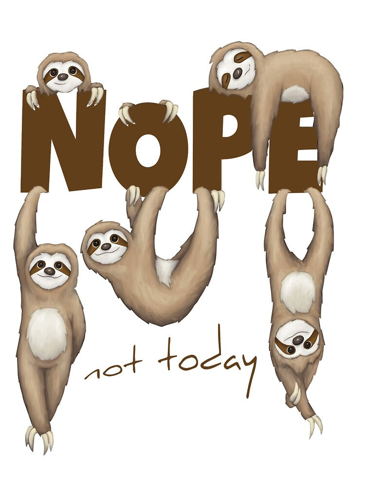 Nope Not Today by CallieStore
