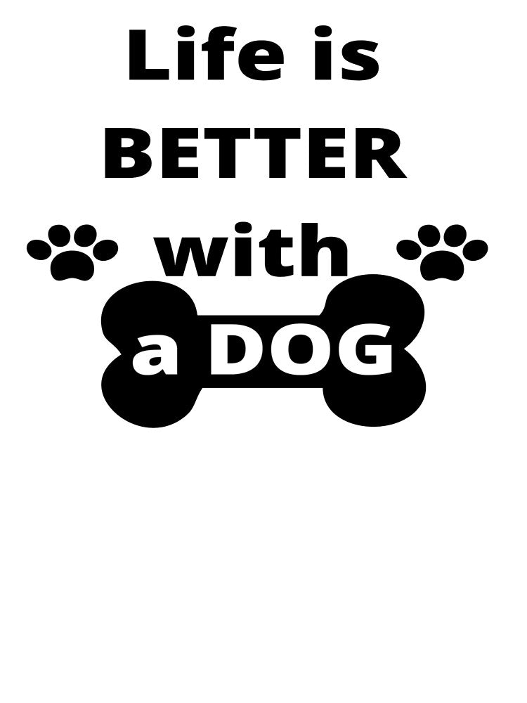 Life is Better With a DOG - Dog lover for men by pedroserpa