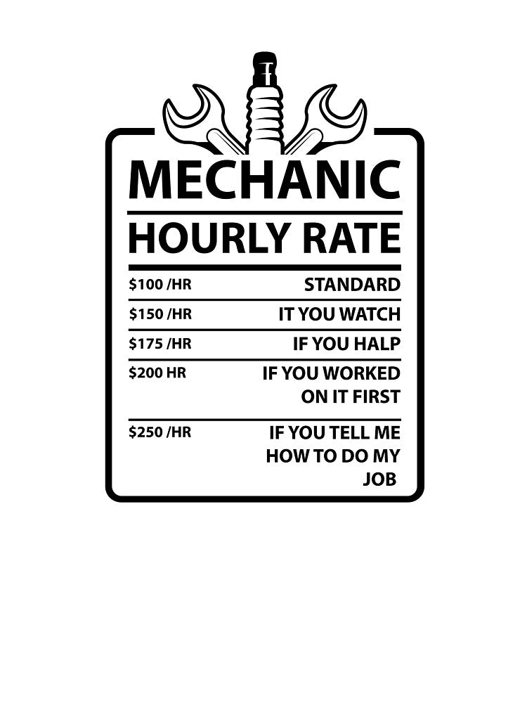 Mechanic Hourly Rate T-shirt by saithing
