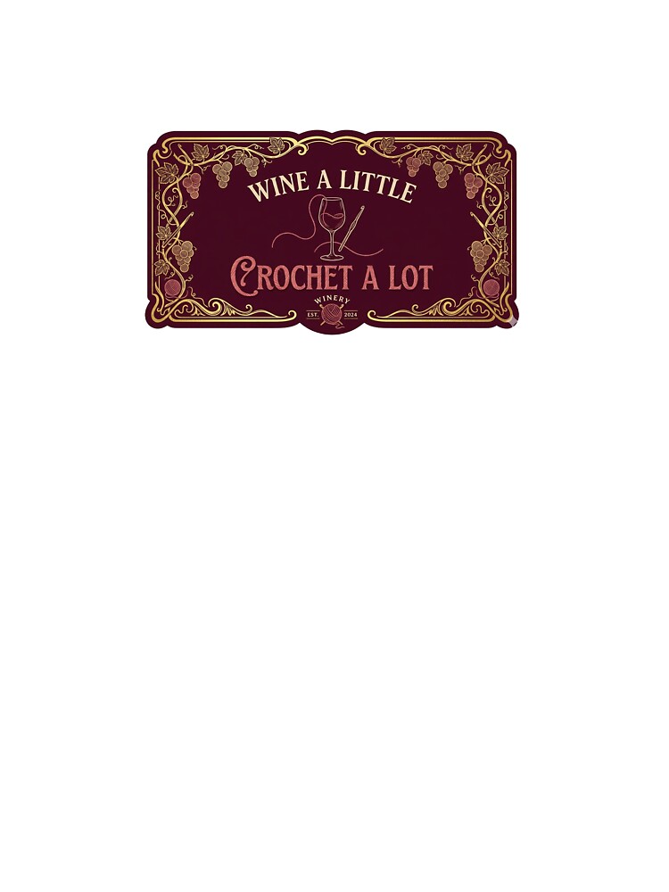 Wine A Little Crochet A Lot Funny Wine Crochet Sticker Gift For Yarn Lover by enami12