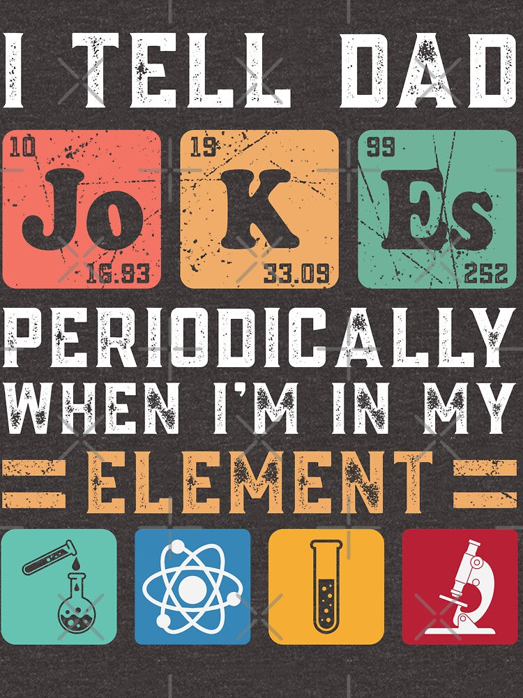 I Tell Dad Jokes Periodically Tee Design Gift Idea for Fathers - Funny Gift for Father's Day by Prince - Bestseller ★★★★★