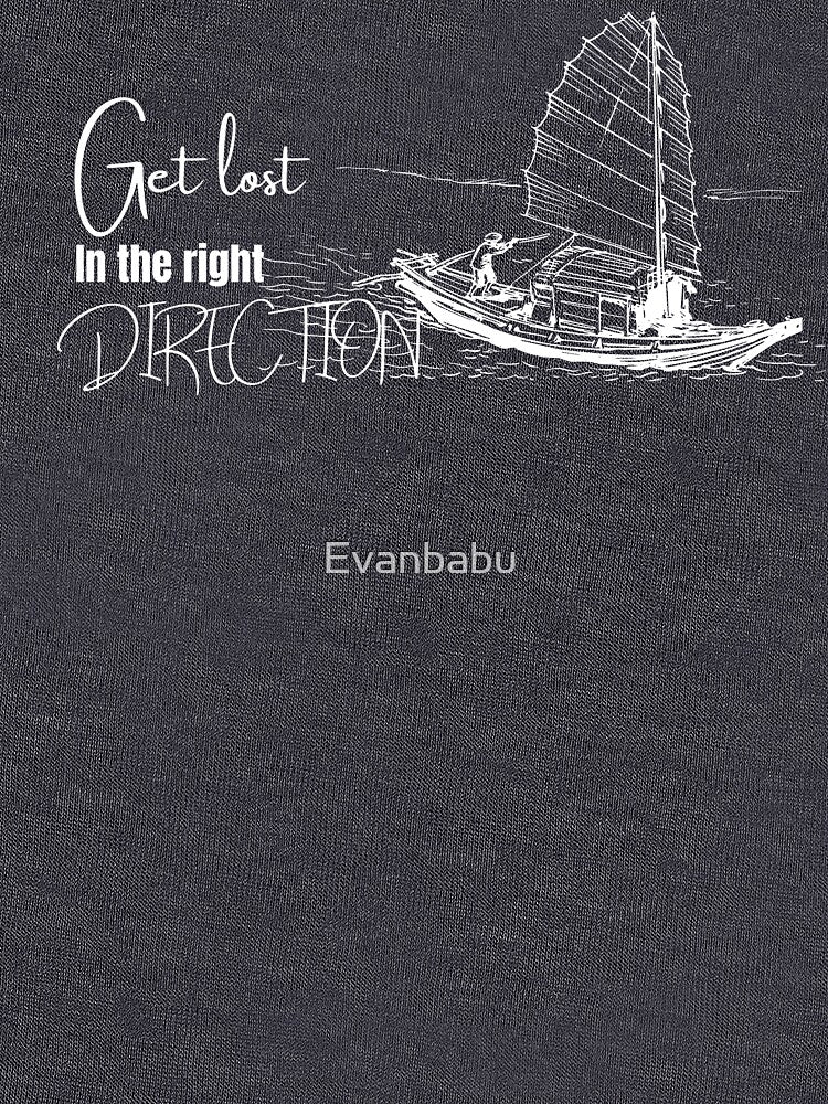 Get lost in the right direction by Evanbabu