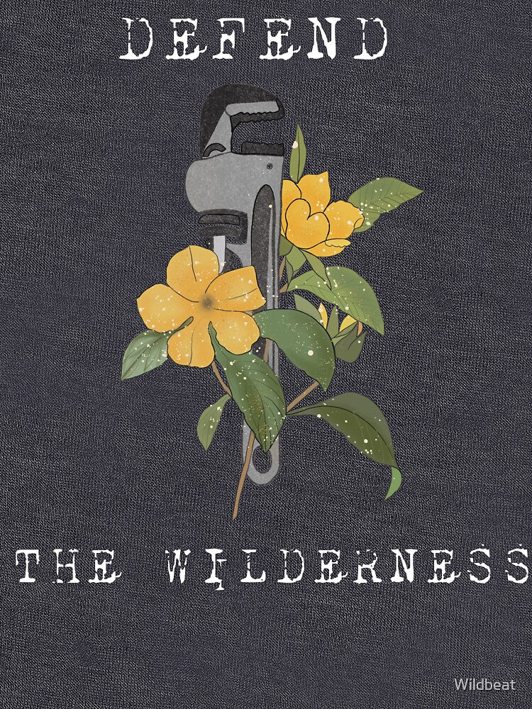 Defend the wildernesses, The monkey wrench gang,  Edward Abbey art by Wildbeat
