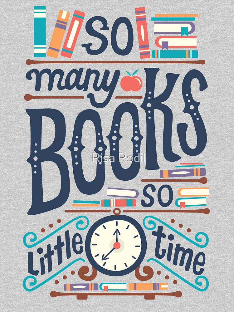 So many books so little time by Risa Rodil