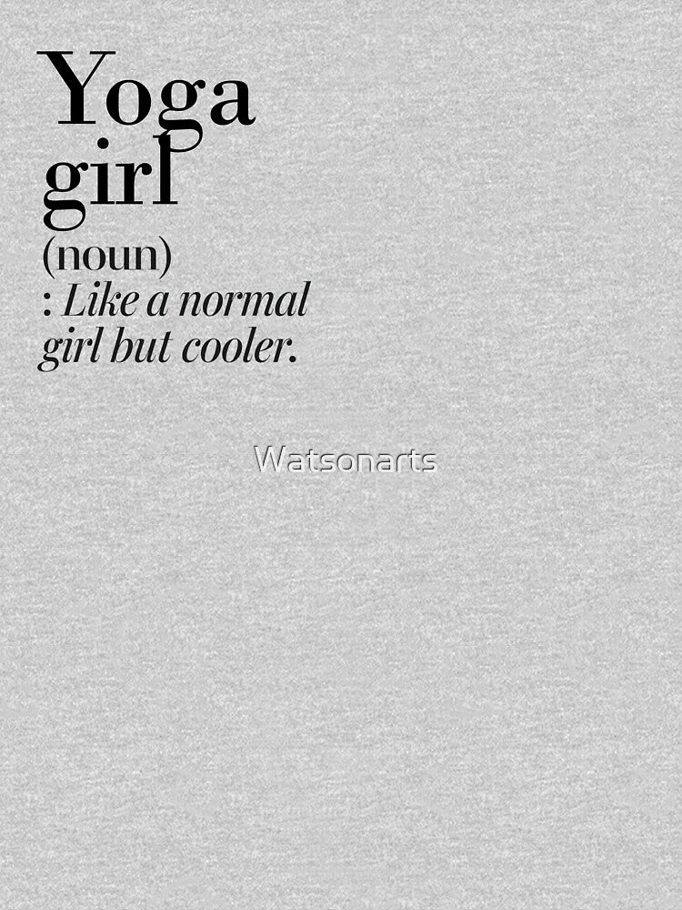Yoga Girl Definition - Funny Yoga Lover by Watsonarts