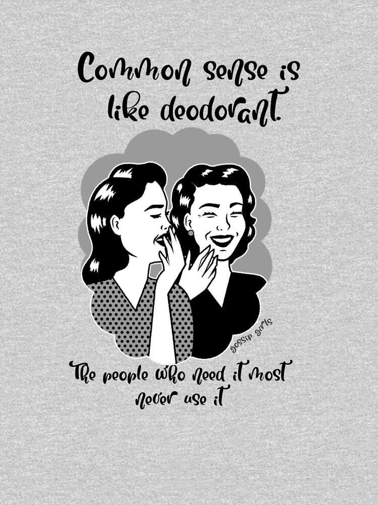 Common sense is like deoderant gossip girls DH017 by R-Marc-Designs