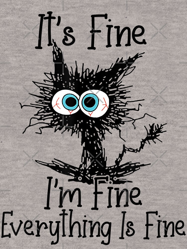 It's Fine I'm Fine Everything Is Fine Funny cat by zacben