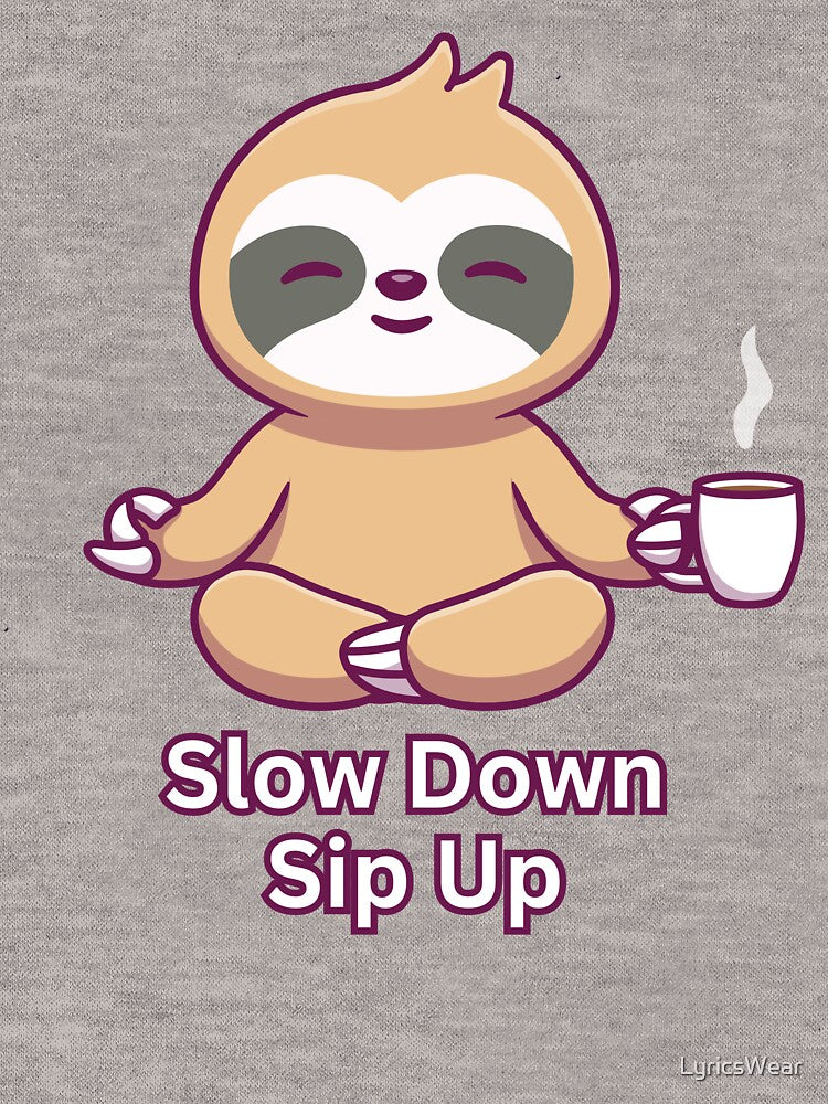 Slothyoga: Slow Down, Sip Up. by LyricsWear
