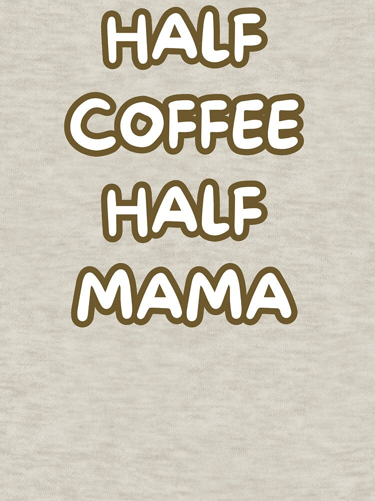 half coffee half mama by ChromaticBoutiq