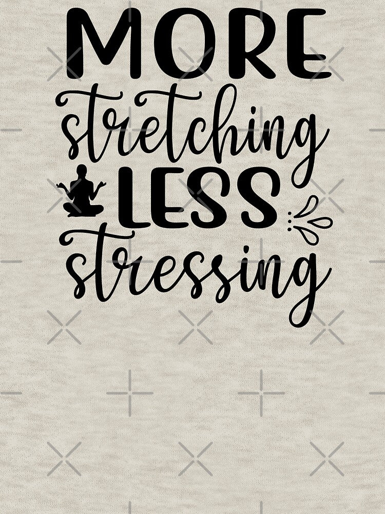 Yoga Saying More Stretching Less Stressing Motivational Quote by SoccaTamam