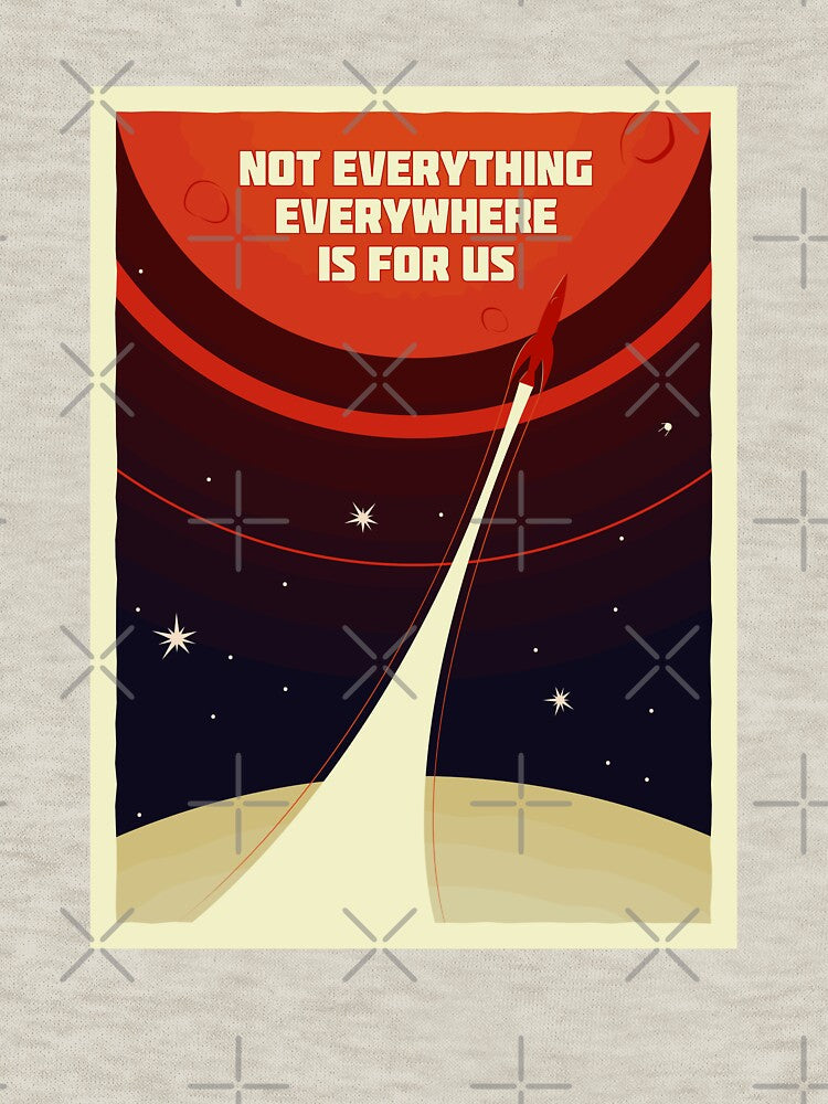 Not Everything Everywhere is For Us by chriskirknielsen