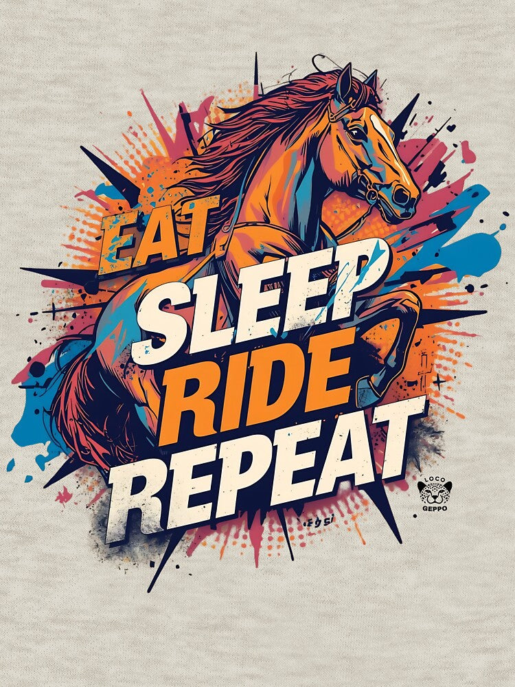 EAT SLEEP RIDE REPEAT - Awesome world of horses by TOMASHINO