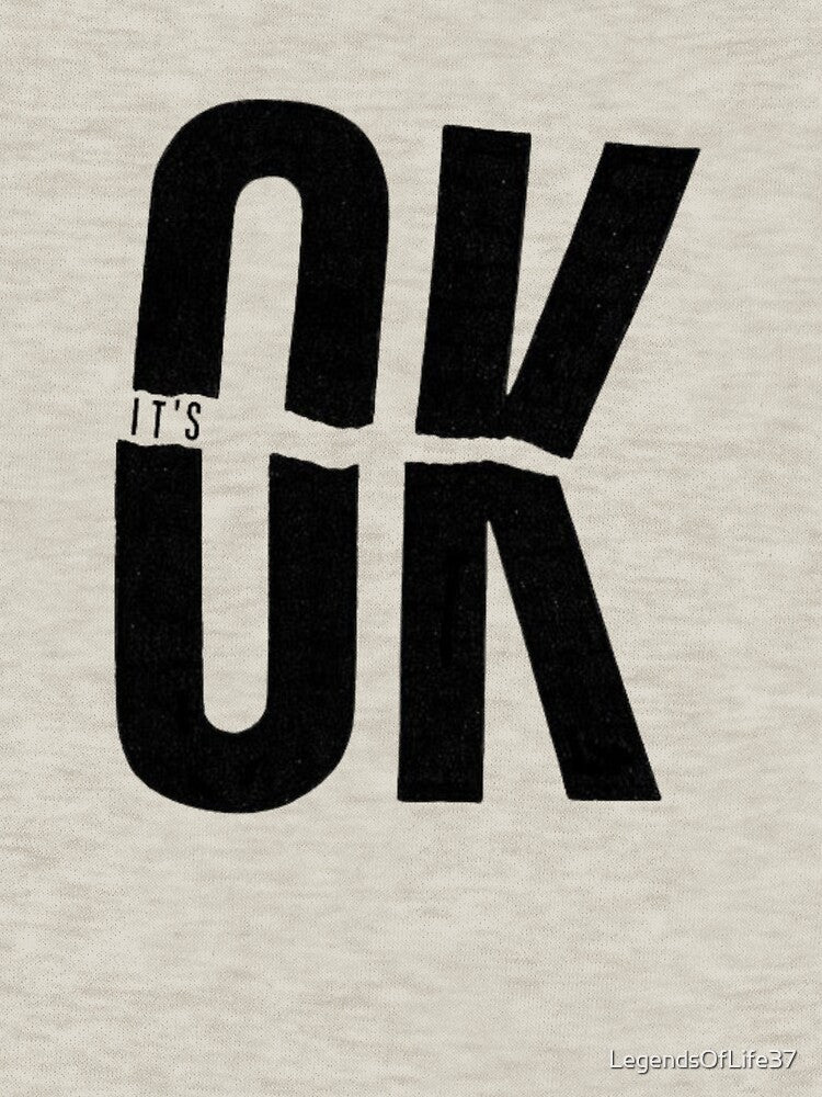 It's OK by LegendsOfLife37