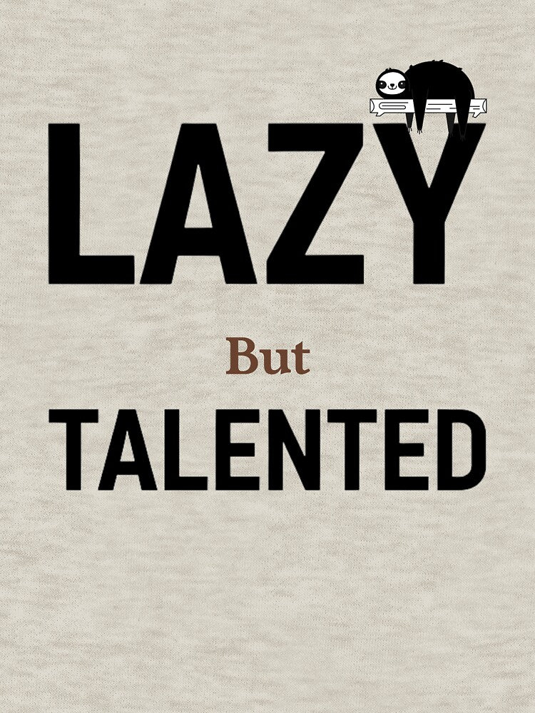 Lazy But Talented – Funny Minimalist Quote by Rebelloom