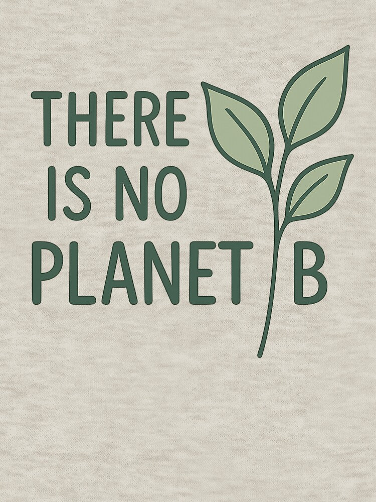 There Is No Planet B – Minimalist Eco Botanical Design by Kyfrixe