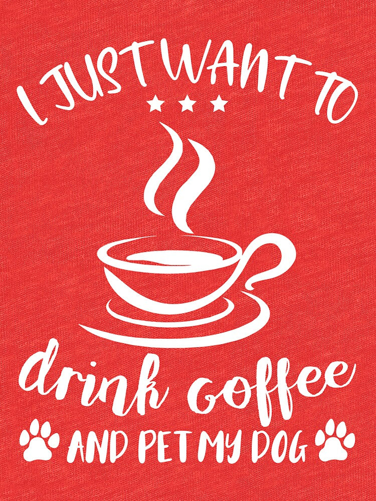 I just want to drink coffee and pet my dog by boonysnacks