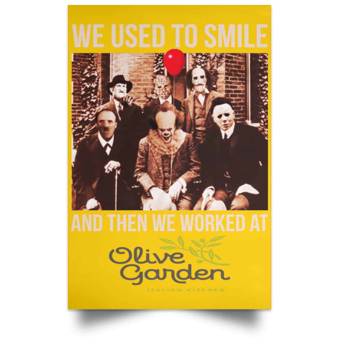 We Used To Smile And Then We Worked At Olive Garden Posters