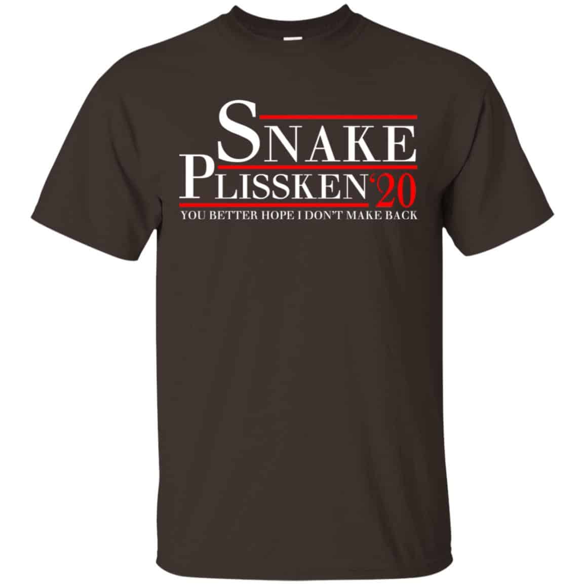 Snake Plissken 2020 You Better Hope I Don’t Make It Back T-Shirts, Hoodie, Tank