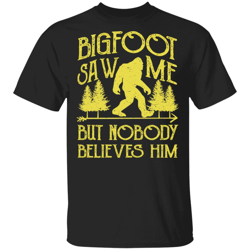 Bigfoot Saw Me But Nobody Believes Him Shirt, Hoodie, Tank