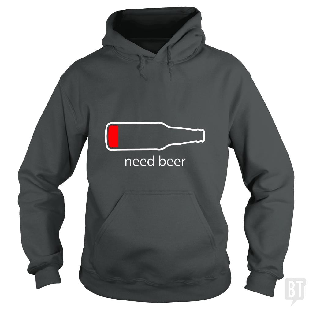Need Beer Hoodie
