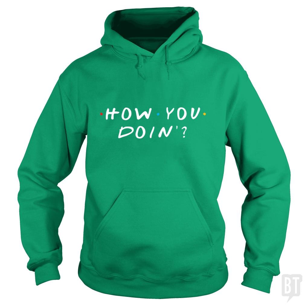 How You Doin'? Hoodie