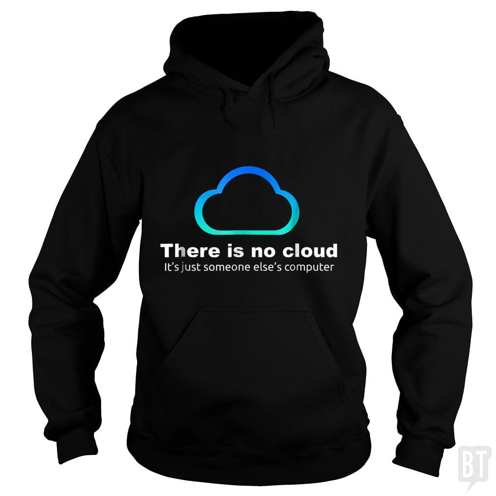 Tech Humor: There is No Cloud, Just Someone Else's Computer Hoodie