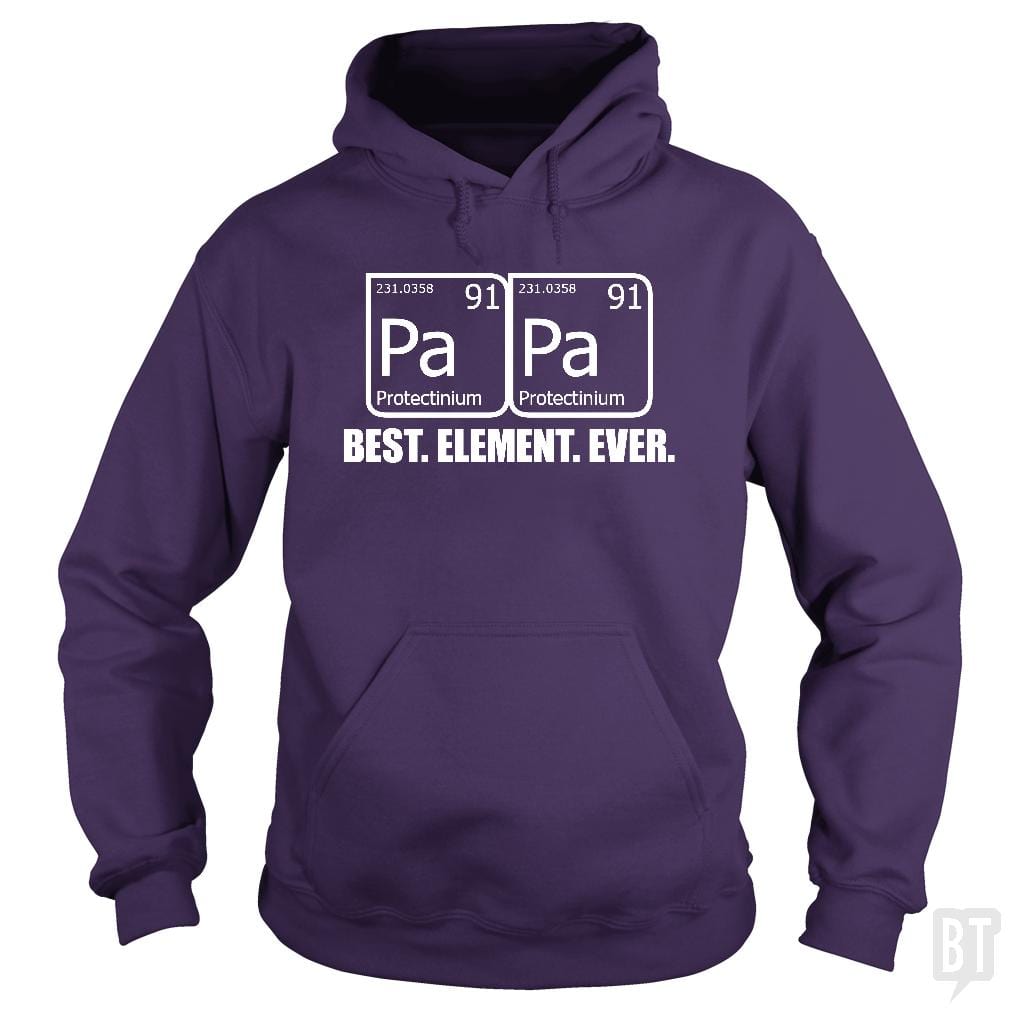 Papa Best Element Ever Hoodie