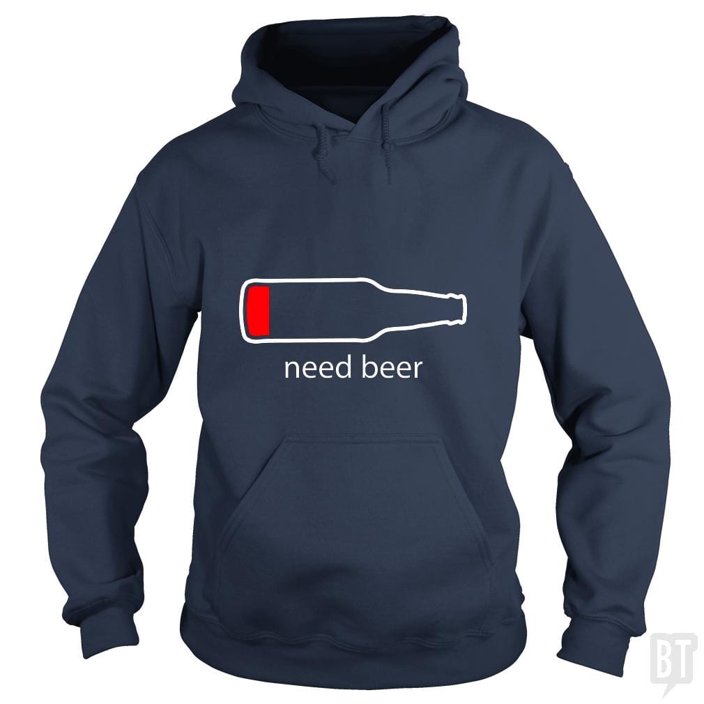 Need Beer Hoodie
