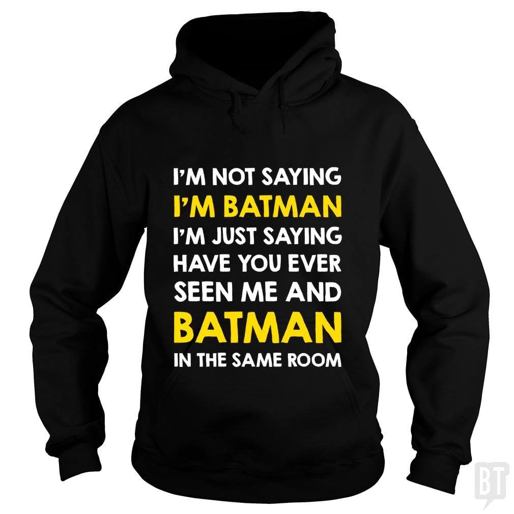Just Saying Hoodie
