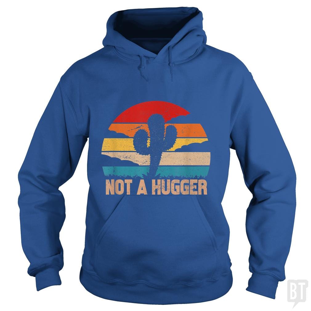 Cactus Sarcastic | Not A Hugger Hoodie