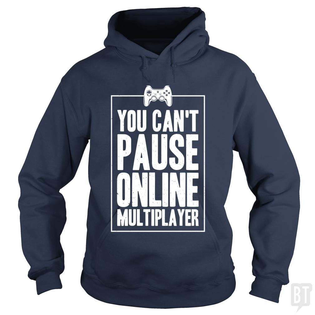 Can Not Pause Online Hoodie