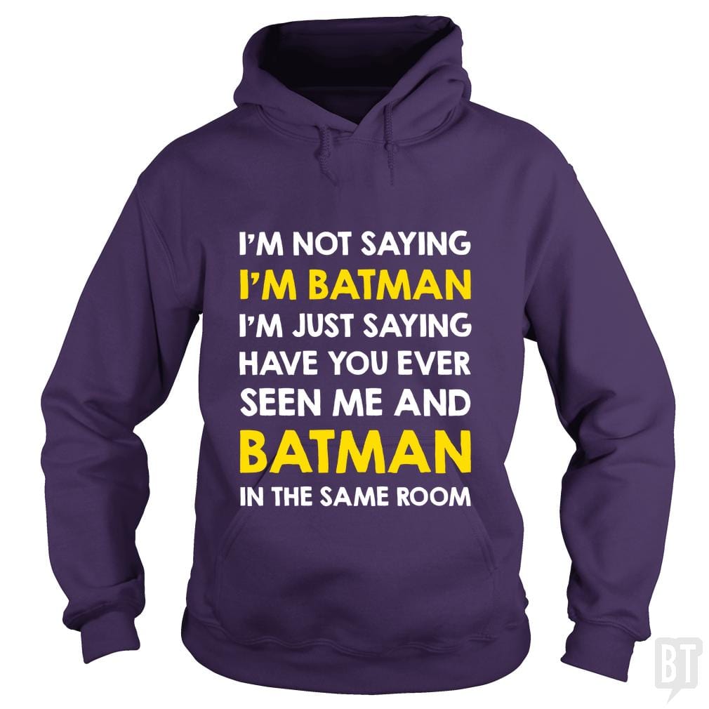 Just Saying Hoodie