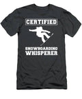 Ride The Laughs Certified Snowboarding Whisperer Tee  Funny Winter Tshirt T-Shirt