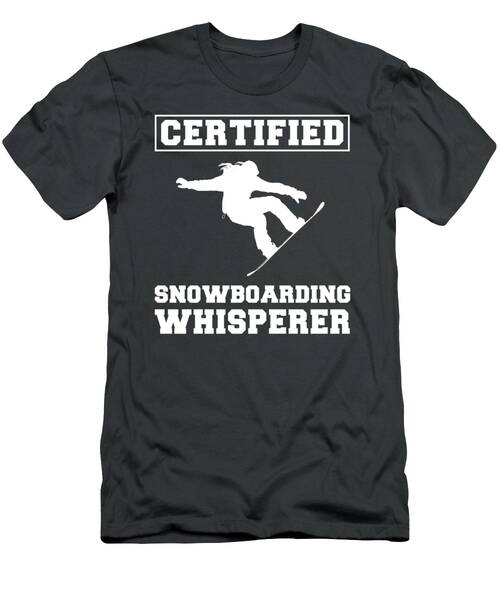 Ride The Laughs Certified Snowboarding Whisperer Tee  Funny Winter Tshirt T-Shirt