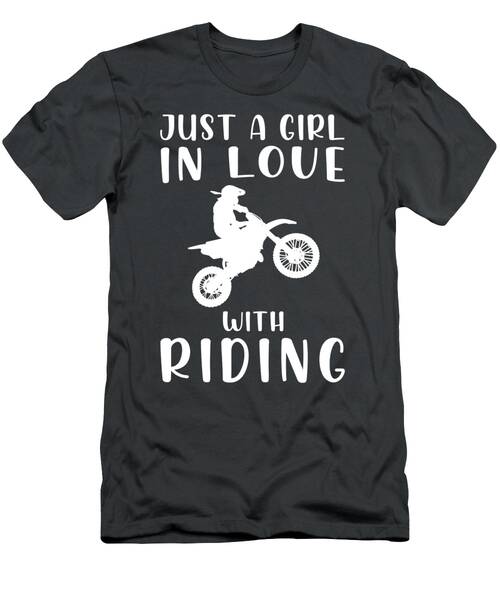 Roaring Thrills Just A Girl Embracing Her Dirt Bike Passion T-Shirt