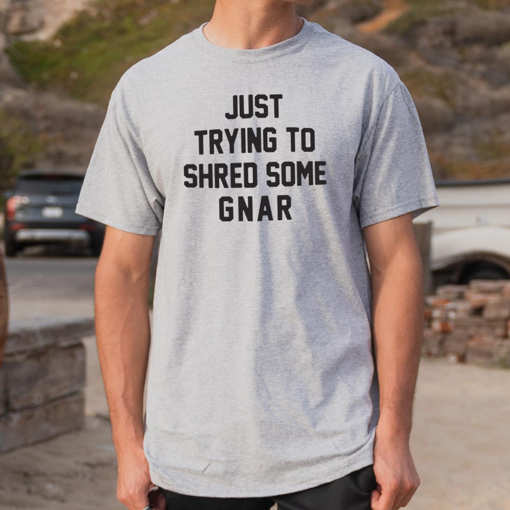 Shred Some Gnar
