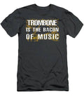 Slide Into Humor Trombone Is The Bacon Of Music Tee T-Shirt