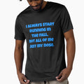 Funny Sarcastic Humor I Always Start Running In The Fall, Not All Of Me Just My Nose. by fantasticdesign