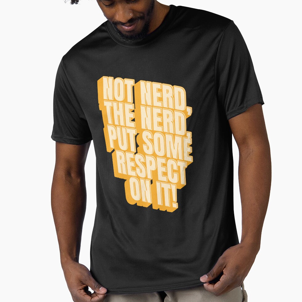 Not nerd, THE NERD, put some respect on it! by Simply Positive